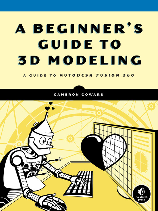 Title details for A Beginner's Guide to 3D Modeling by Cameron Coward - Wait list